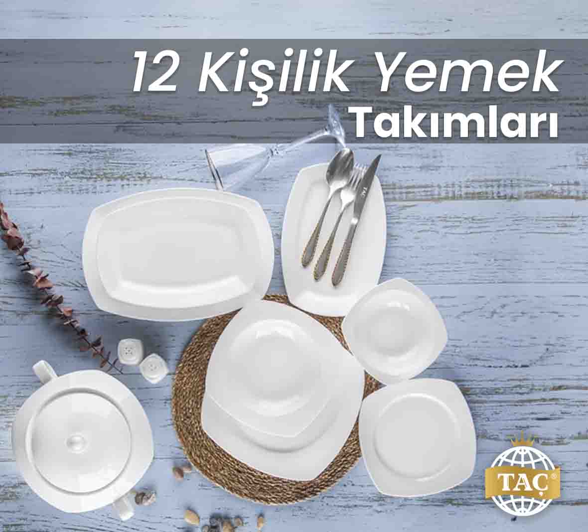 12 Kişilik Yemek Takımları - Fiyatları - Modelleri - Taç