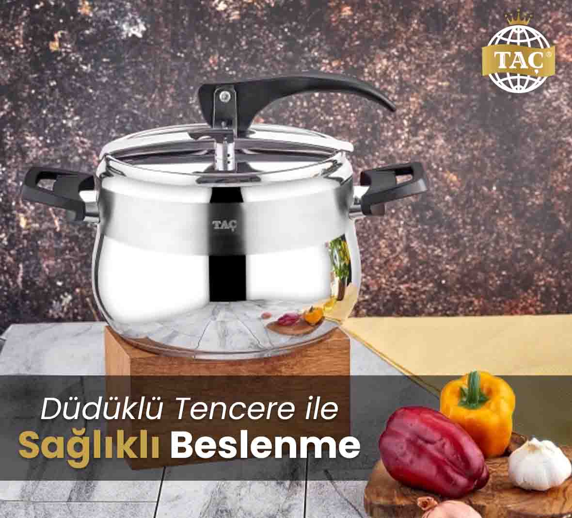 Düdüklü Tencere - Sağlıklı Beslenme - Kolay Temizlik - Uzun Vadeli Kullanım - Taç